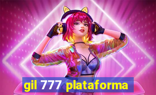gil 777 plataforma